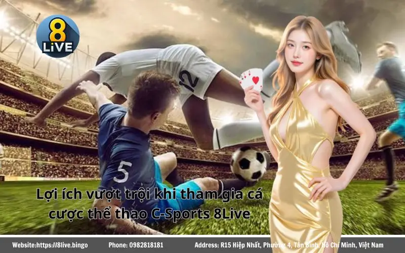 Những ưu điểm vượt trội của C-Sports 8Live