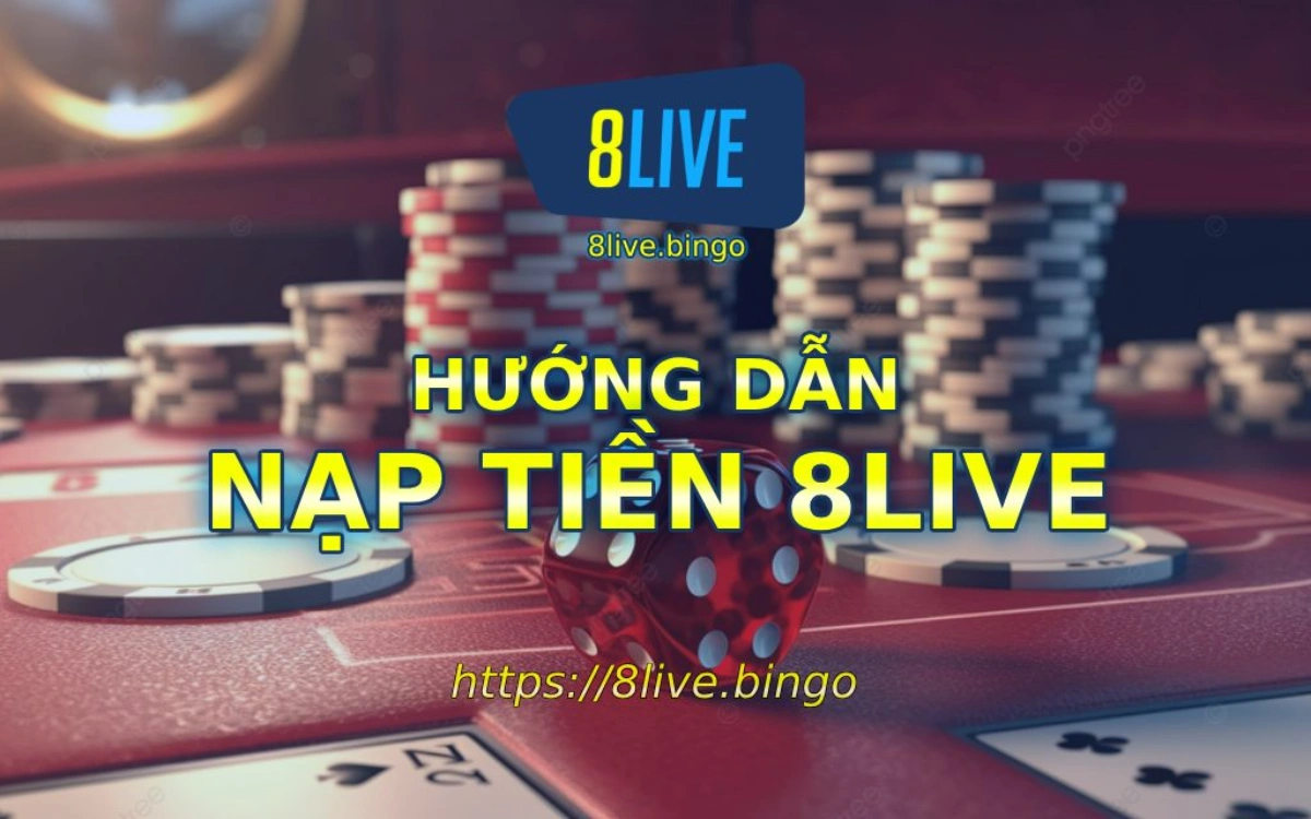 Huong dan nap tien 8Live