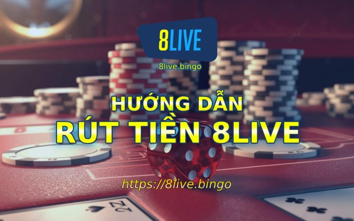 Huong dan rut tien 8Live