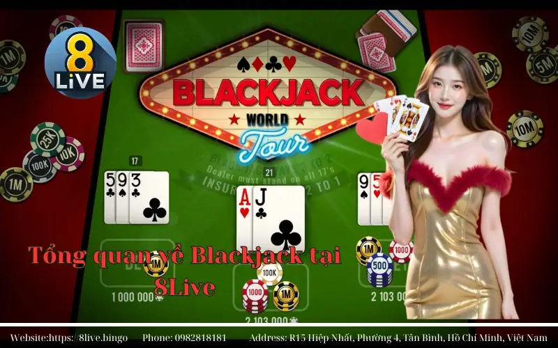 Tong quan ve Blackjack 8Live