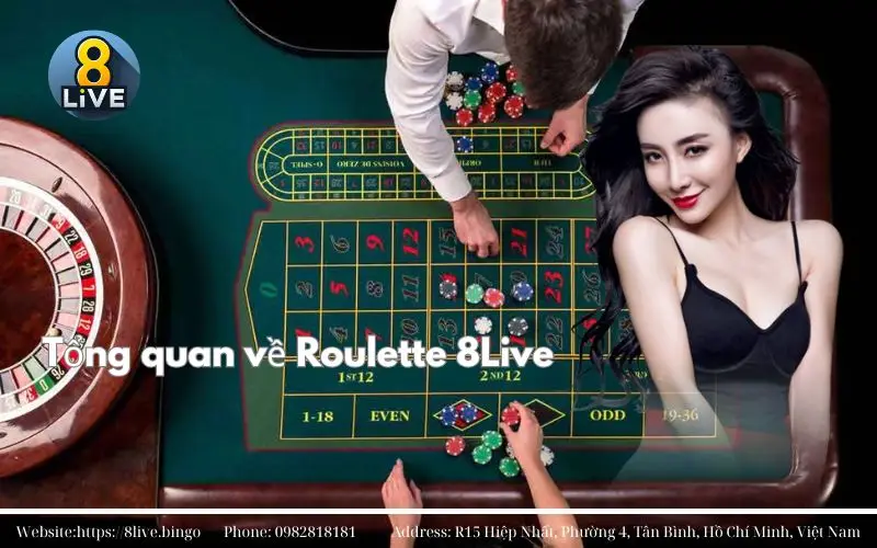 Tong quan ve Roulette 8Live
