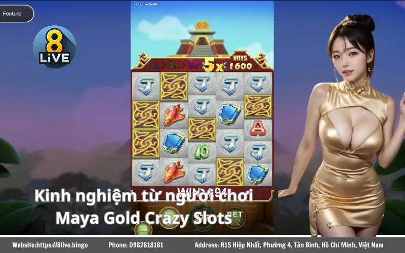 Kinh nghiệm chơi Maya Gold Crazy Slots 8Live