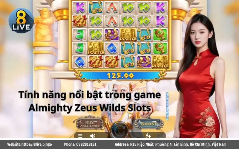 Những tính năng nổi bật của Almighty Zeus Wilds Slots 8Live