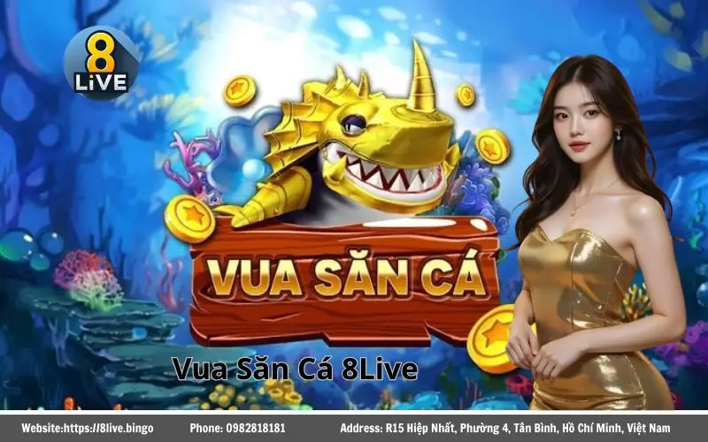 vua san ca 8live
